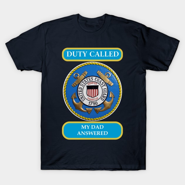 DutyCalledCoastGuard Dad T-Shirt by Cavalrysword